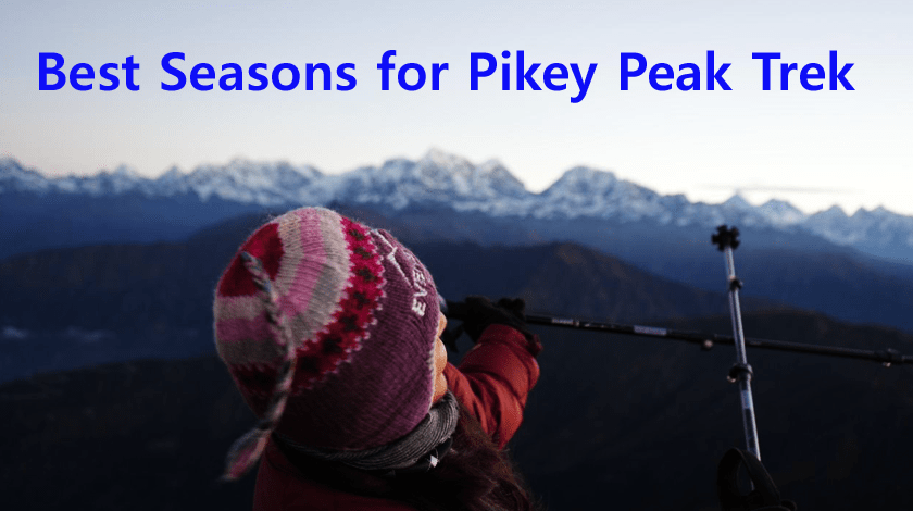 Best Seasons for Pikey Peak Trek